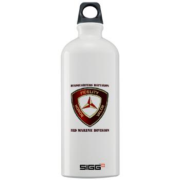 HB3MD - A01 - 01 - Headquarters Bn - 3rd MARDIV with Text - Sigg Water Bottle 1.0L